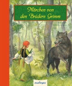 Märchen von den Brüdern Grimm - Grimm, Jacob; Grimm, Wilhelm
