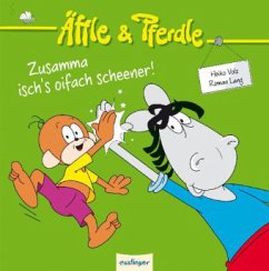 Zusamma isch's oifach scheener! / Äffle & Pferdle Bd.3 - Volz, Heiko; Lang, Armin