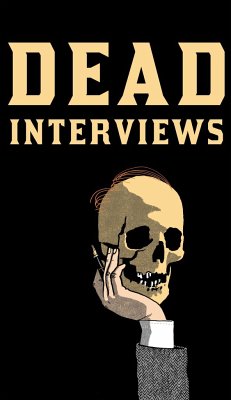 Dead Interviews: Living Writers Meet Dead Icons - Crowe, Dan