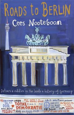 Roads to Berlin - Nooteboom, Cees