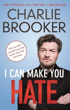 I Can Make You Hate - Brooker, Charlie
