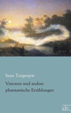 Visionen und andere phantastische Erzählungen - Turgenjew, Iwan S.