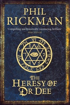 The Heresy of Dr Dee - Rickman, Phil (Author)