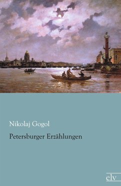 Petersburger Erzählungen - Gogol, Nikolai Wassiljewitsch