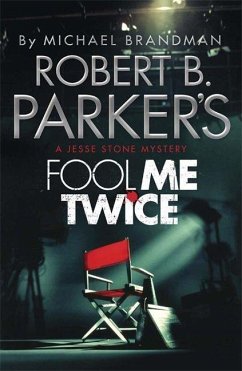 Robert B. Parker's Fool Me Twice - Brandman, Michael; Parker, Robert B.; B. Parker, Robert