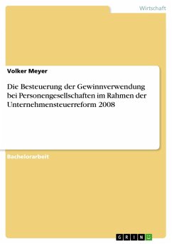 Die Besteuerung der Gewinnverwendung bei Personengesellschaften im Rahmen der Unternehmensteuerreform 2008 (eBook, PDF) - Meyer, Volker