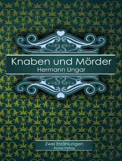 Knaben und Mörder (eBook, ePUB) - Ungar, Hermann