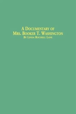 A Documentary of Mrs. Booker T. Washington - Lane, Linda Rochell