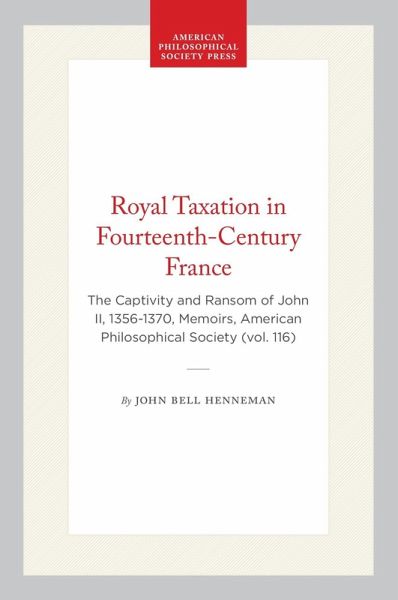 Royal Taxation in Fourteenth-Century France Royal Taxation in Fourteenth-Century France