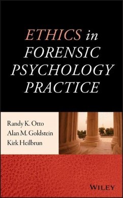 Ethics in Forensic Psychology Practice - Otto, Randy K; Goldstein, Alan M; Heilbrun, Kirk