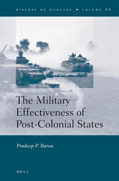 The Military Effectiveness of Post-Colonial States - Barua, Pradeep