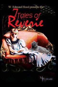 The Seven Tales of Reverie - Hood, W. Edmund