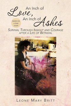 An Inch of Love, an Inch of Ashes - Britt, Leone Mary