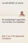 De Zonderlinge Lotgevallen van Gil Blas van Santillano, deel 2 van 2 De Spaansche Avonturier