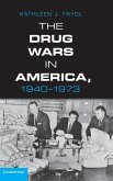The Drug Wars in America, 1940 1973