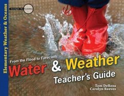 Water & Weather: From Flood to Forecasts - DeRosa, Tom; Reeves, Carolyn