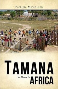 Tamana: At Home in Africa - McGregor, Patricia