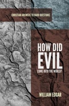 How Did Evil Come Into the World? - Edgar, William