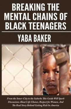 Breaking The Mental Chains Of Black Teenagers - Baker, Yaba