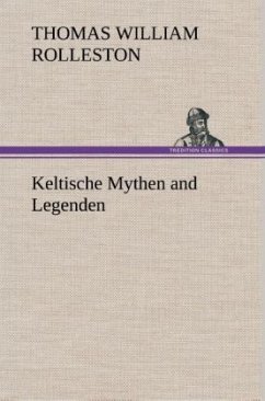 Keltische Mythen and Legenden - Rolleston, Thomas W.