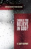 Should You Believe in God?