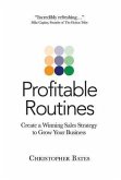 Profitable Routines: Create a Winning Sales Strategy to Grow Your Business