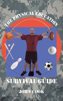 The Physical Education Survival Guide - Cook, John