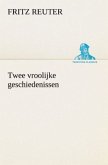 Twee vroolijke geschiedenissen