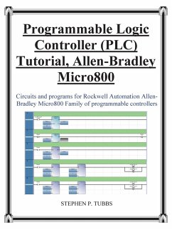Progammable Logic Controller (Plc) Tutorial Allen-Bradley Micro800 - Tubbs, Stephen Philip