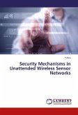 Security Mechanisms in Unattended Wireless Sensor Networks Security Mechanisms in Unattended Wireless Sensor Networks