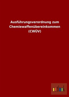 Cover Ausführungsverordnung zum Chemiewaffenübereinkommen (CWÜV)