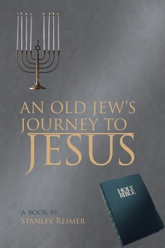 An Old Jew's Journey to Jesus - Reimer, Stanley