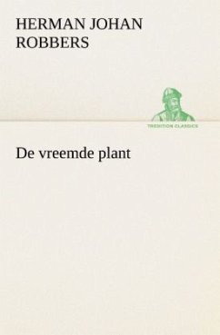 De vreemde plant - Robbers, Herman Johan