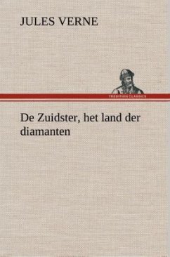 De Zuidster, het land der diamanten - Verne, Jules