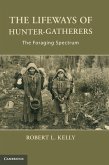 The Lifeways of Hunter-Gatherers