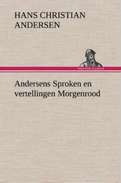 Andersens Sproken en vertellingen Morgenrood - Andersen, Hans Christian