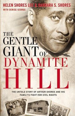 The Gentle Giant of Dynamite Hill - Lee, Helen Shores; Shores, Barbara Sylvia