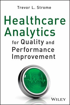 Healthcare Analytics for Quality and Performance Improvement - Strome, Trevor L.