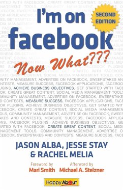 I'm on Facebook--Now What (2nd Edition) - Alba, Jason; Stay, Jesse; Melia, Rachel