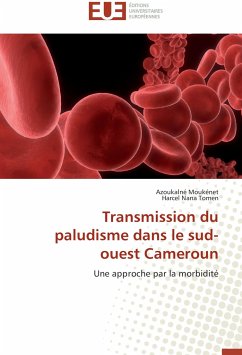 Transmission du paludisme dans le sud-ouest Cameroun - Moukénet, Azoukalné;Nana Tomen, Harcel