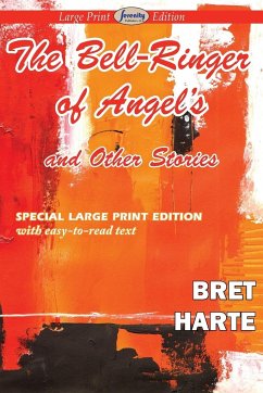 The Bell-Ringer of Angel's and Other Stories (Large Print Edition)