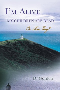 I'm Alive My Children Are Dead-Or Are They? - Gordon, Diana; Gordon, Di