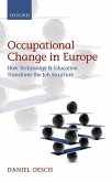 Occupational Change in Europe: How Technology and Education Transform the Job Structure