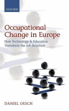 Occupational Change in Europe: How Technology and Education Transform the Job Structure - Oesch, Daniel