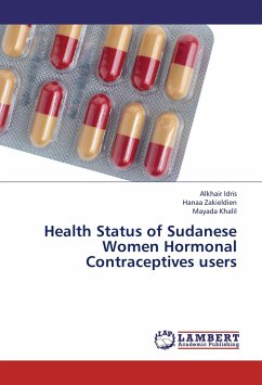 Health Status of Sudanese Women Hormonal Contraceptives users - Idris, Alkhair; Zakieldien, Hanaa; Khalil, Mayada