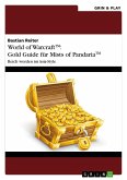 World of Warcraft: Gold Guide für Mists of Pandaria World of Warcraft: Gold Guide für Mists of Pandaria