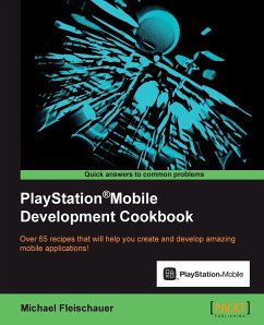 PlayStation(R)Mobile Development Cookbook - Fleischauer, Michael