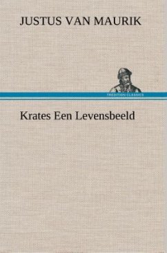 Krates Een Levensbeeld - Maurik, Justus van