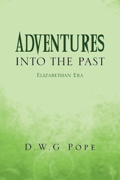 Adventures Into the Past - Pope, D. W. G.