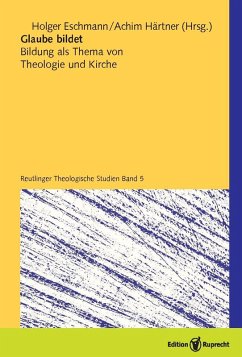 Glaube bildet (eBook, PDF) - Barthel, Jörg; Chilcote, Paul W.; Cliv; Eschmann, Holger; Eschmann, Holger; Härtner, Achim; Härtner, Achim